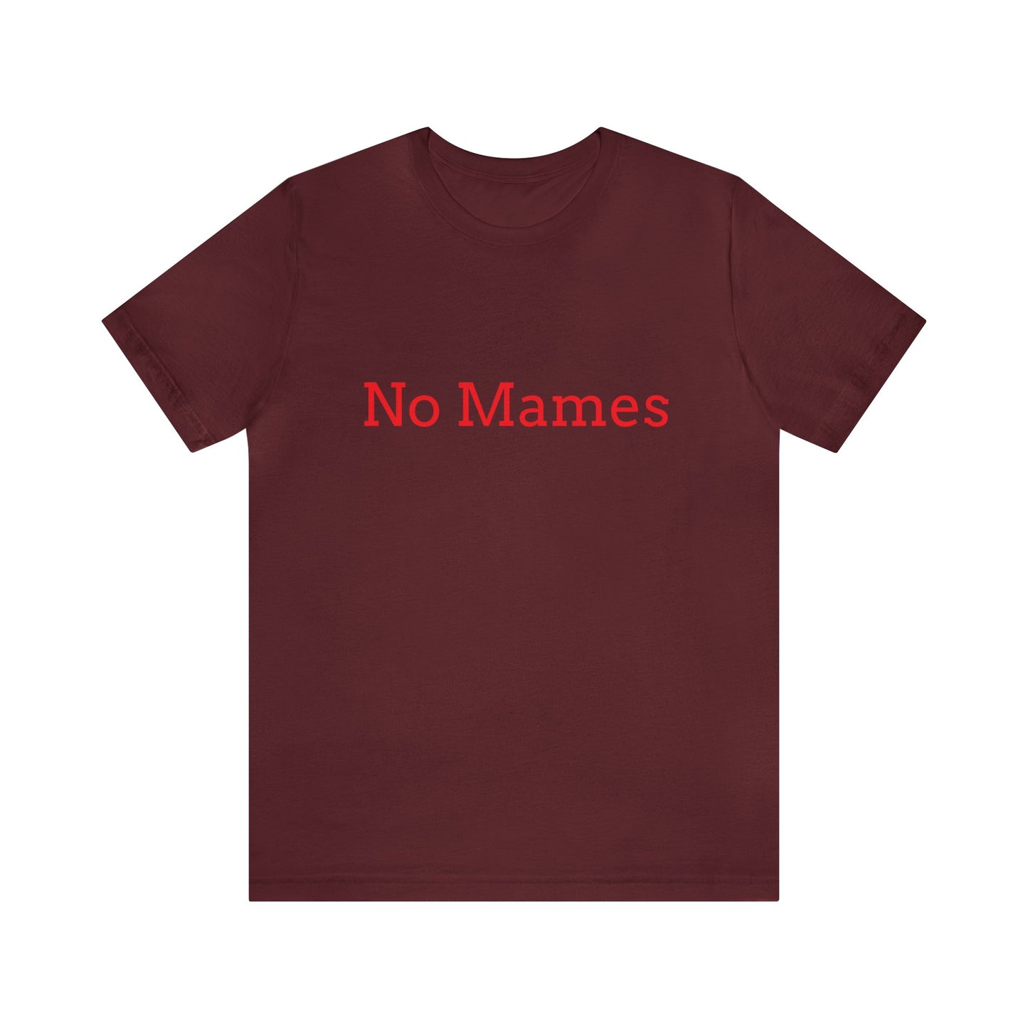 No Mames/ Guey