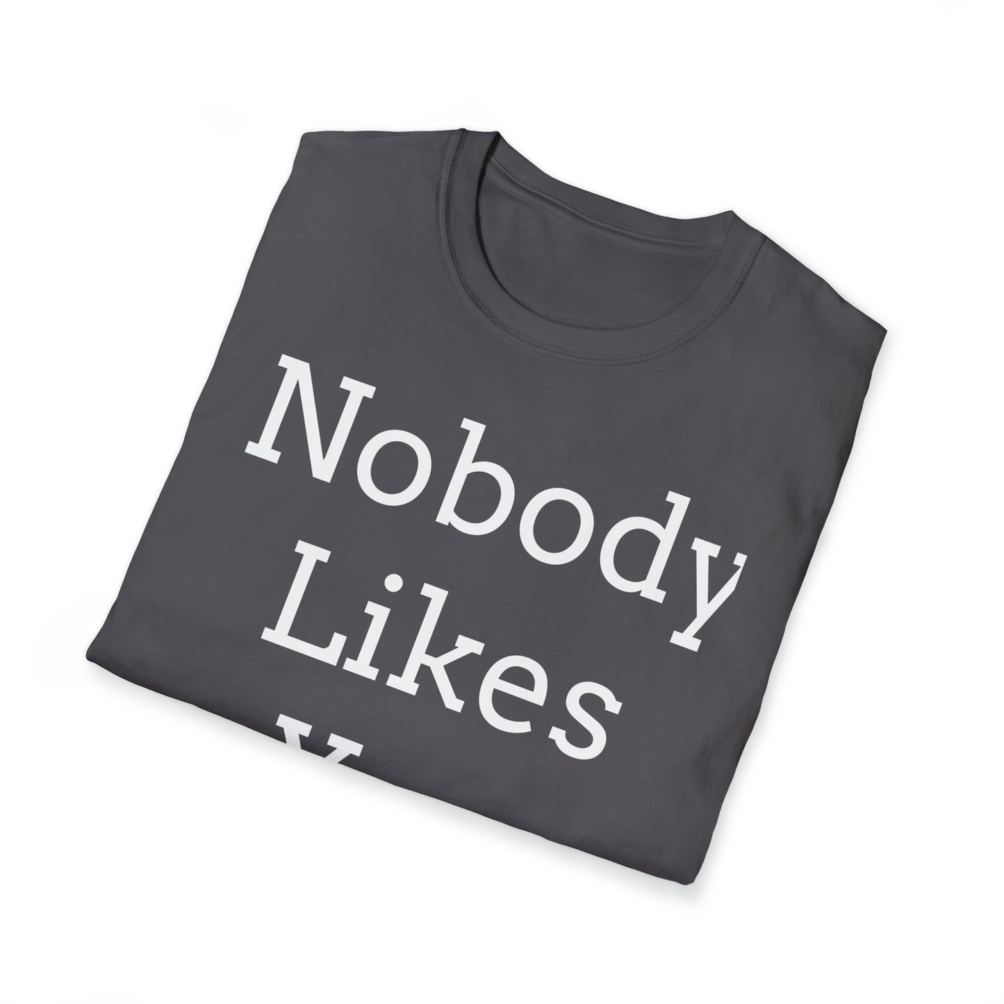 Nobody Likes YOU