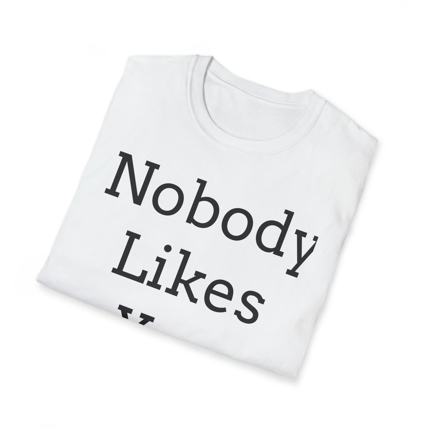 Nobody Likes YOU
