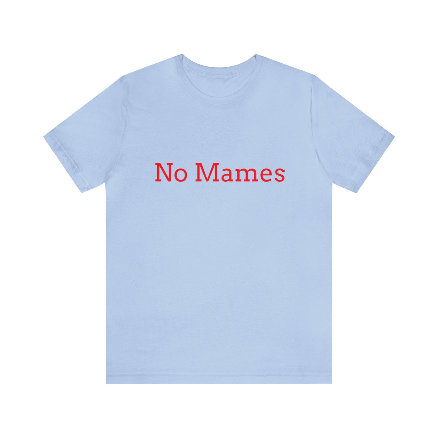 No Mames/ Guey