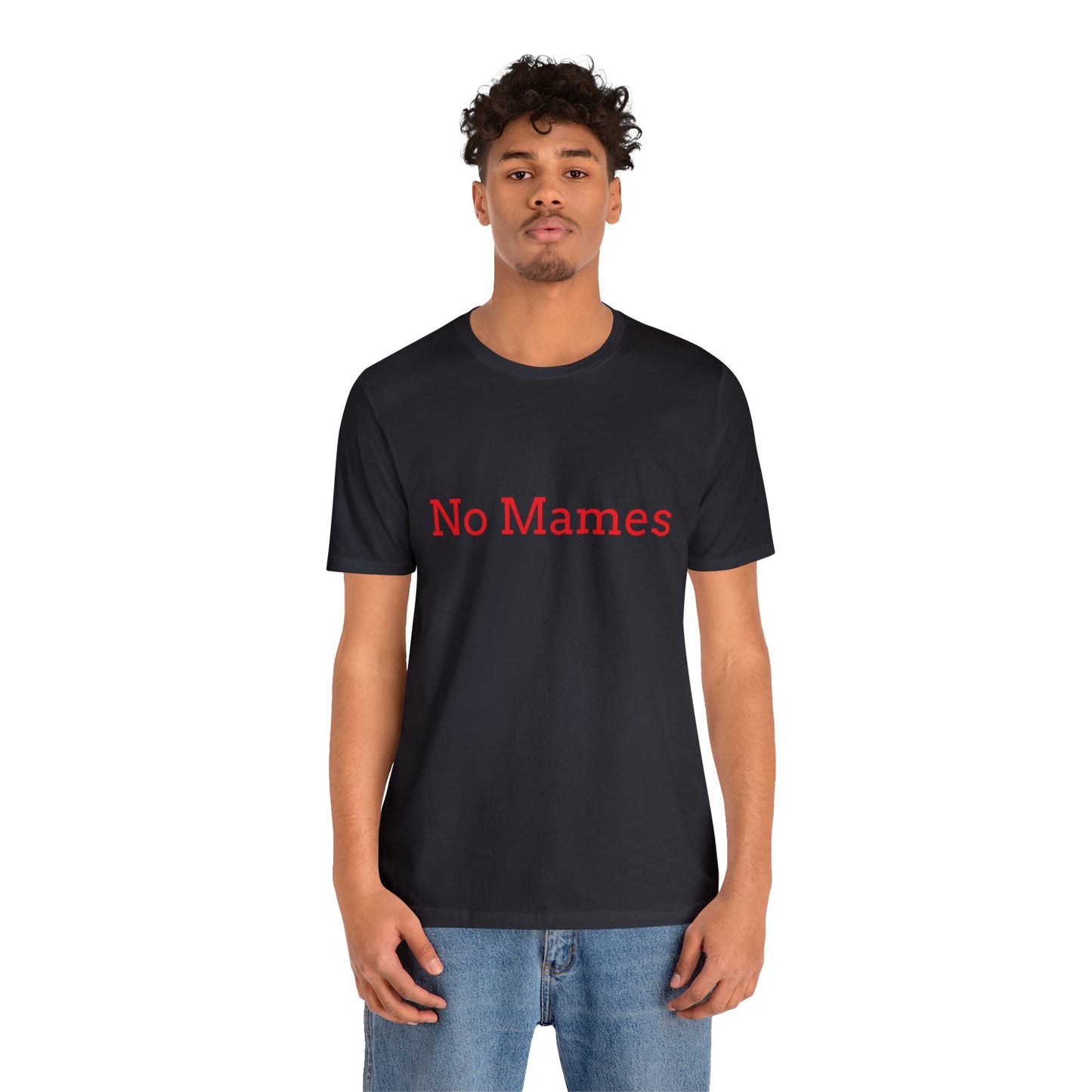 No Mames/ Guey