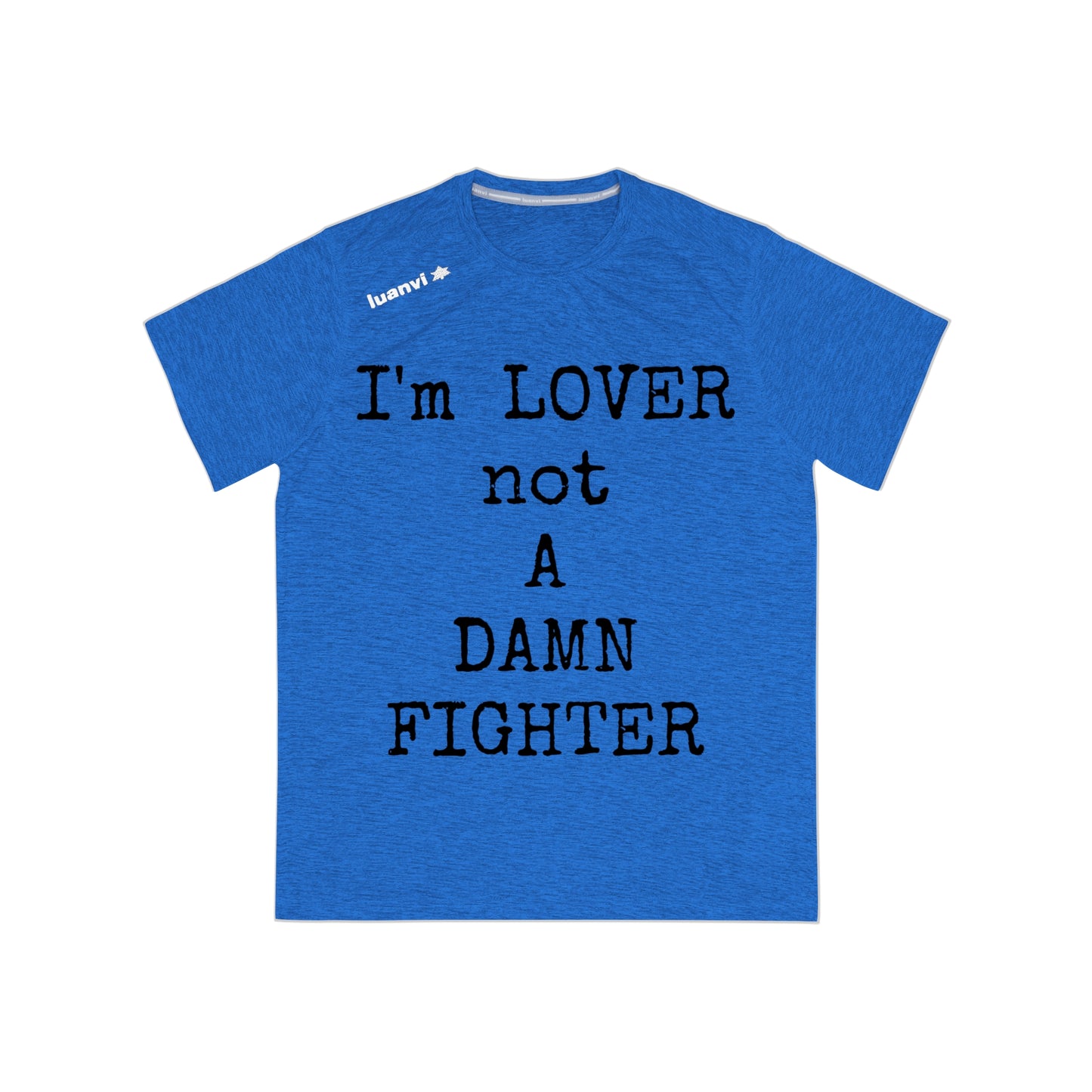 LOVE NOT A FIGHTER