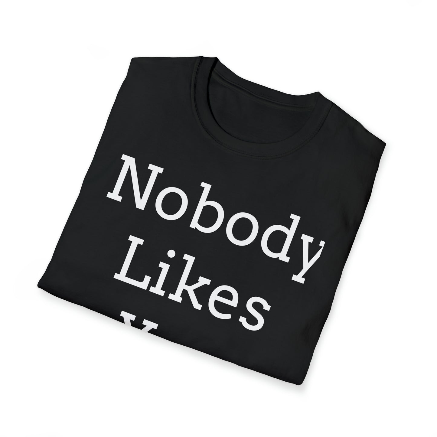 Nobody Likes YOU
