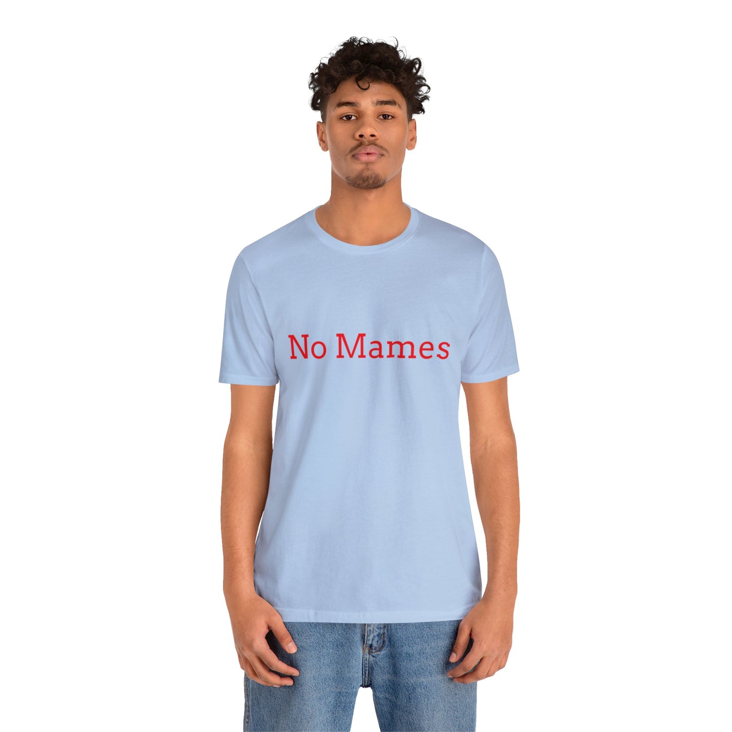 No Mames/ Guey
